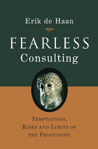 Fearless Consulting: Temptations, Risks and Limits of the Profession