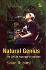 Natural Genius: The Gifts of Asperger's Syndrome