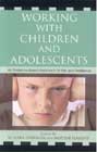 Working with Children and Adolescents: An Evidence-based Approach to Risk and Resilience