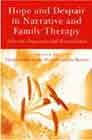 Hope and Despair in Narrative and Family Therapy: Adversity, Forgiveness and Reconciliation