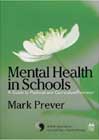 Mental Health in Schools: A Guide to Pastoral and Curriculum Provision
