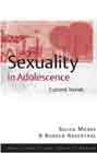 Sexuality in Adolescence: Current Trends