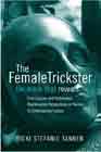 The Female Trickster: The Mask That Reveals Post-Jungian and Postmodern Psychological Perspectives on Women in Contemporary Culture