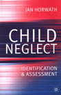 Child Neglect: Identification and Assessment