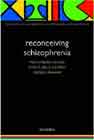 Reconceiving Schizophrenia