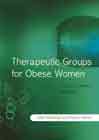 Therapeutic Groups for Obese Women: A Group Leader's Handbook