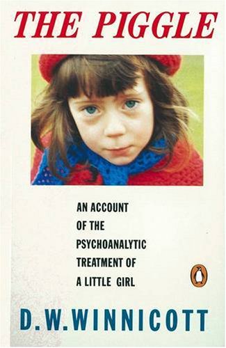 The Piggle: The Account of the Psychoanalytic Treatment of a Little Girl