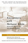 Encounters with Melanie Klein: Selected Papers of Elizabeth Spillius