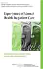 Experiences of Mental Health In-patient Care: Narratives from Service Users, Carers and Professionals