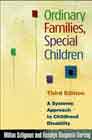 Ordinary Families, Special Children: A Systems Approach to Childhood Disability: Third Edition (Hardback)