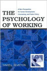 Psychology of Working: A New Perspective for Career Development, Counseling, and Public Policy
