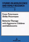 Behavior Therapy with Aggressive Children and Adolescents