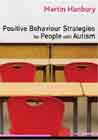 Positive Behaviour Strategies to Support Children and Young People with Autism