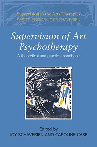 Supervision of Art Psychotherapy: A Theoretical and Practical Handbook