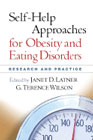 Self-help Approaches for Obesity and Eating Disorders: Research and Practice