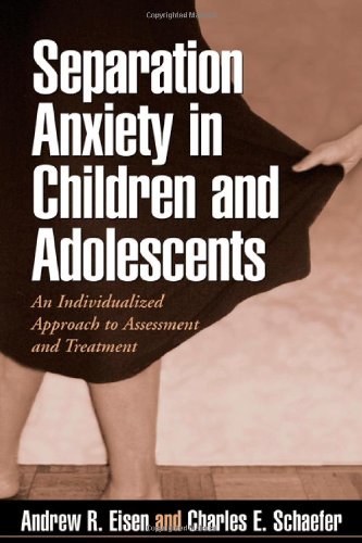 Separation Anxiety in Children and Adolescents: An Individualized Approach to Assessment and Treatment