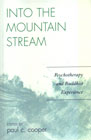 Into the Mountain Stream: Psychotherapy and Buddhist Experience