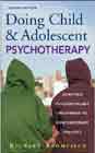 Doing Child and Adolescent Psychotherapy: Adapting Psychodynamic Treatment to Contemporary Practice: Second Edition