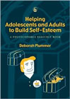 Helping Adolescents and Adults to Build Self-esteem