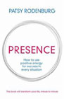 Presence: How to Use Positive Energy for Success in Every Situation