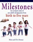 Milestones: An In-depth Study of One Child's Development from Birth to Five Years