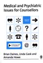 Medical and Psychiatric Issues for Counsellors: Second Revised Edition