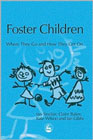 Foster Children: Where They Go and How They Get On