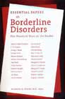 Essential Papers on Borderline Disorders: 100 Years at the Border