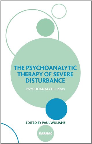 The Psychoanalytic Therapy of Severe Disturbance