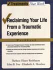 Reclaiming Your Life from a Traumatic Experience: Client Workbook