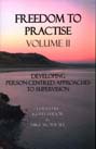 Freedom to Practise: Volume II: Developing Person-Centred Approaches to Supervision