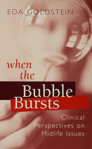 When the Bubble Bursts: Clinical Perspectives on Midlife Issues