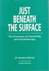 Just beneath the surface: The processes of counseling and psychotherapy