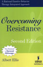 Overcoming Resistance: A Rational Emotive Behavior Therapy Integrated Approach: Second Edition