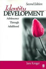 Identity Development: Adolescence Through Adulthood: Second Edition