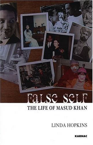 False Self: The Life of Masud Khan