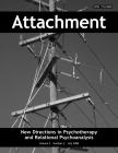 Attachment: New Directions in Psychotherapy and Relational Psychoanalysis - Vol.2 No.2