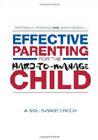 Effective Parenting for the Hard-to-Manage Child