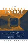 The Integral Intake: A Guide to Comprehensive Idiographic Assessment in Integral Psychotherapy