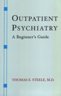Outpatient Psychiatry: A Beginners Guide