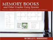 Memory Books and Other Graphic Cuing Systems: Practical Communication and Memory Aids for Adults with Dementia