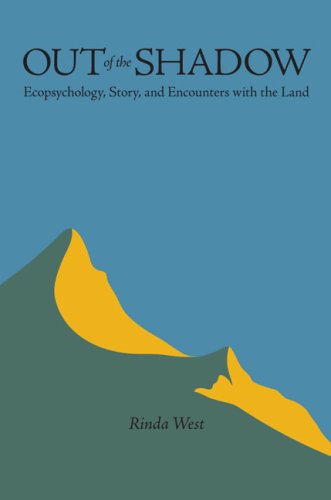 Out of the Shadow: Ecopsychology, Story, and Encounters with the Land