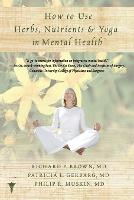 How to Use Herbs, Nutrients and Yoga in Mental Health Care