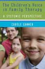 The Child's Voice in Family Therapy: A Systemic Perspective