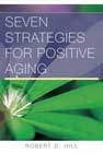 Seven Strategies for Positive Aging