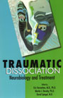 Traumatic Dissociation: Neurobiology and Treatment