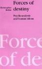 Forces of Destiny: Psychoanalysis and the Human Idiom