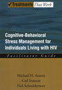 Cognitive-behavioral Stress Management for Individuals Living with HIV: Facilitator Guide