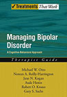 Managing Bipolar Disorder: A Cognitive-Behavioral Approach: Therapist Guide