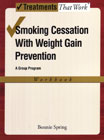 Smoking Cessation with Weight Gain Control: A Group Program: Workbook